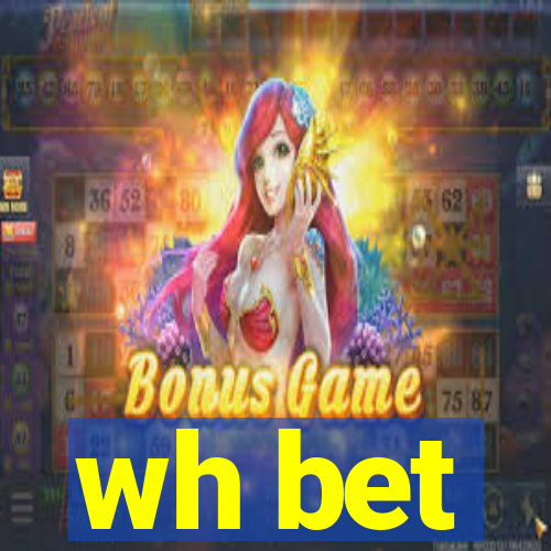 wh bet